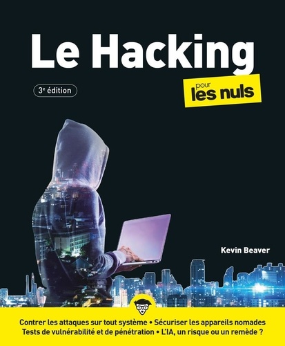 Hacking pour les nuls. 3e édition
