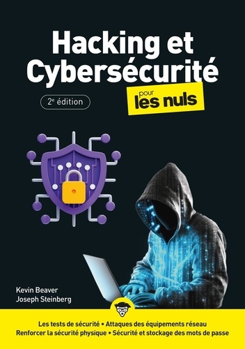 Hacking et cybersécurité pour les Nuls. 2e édition