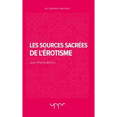 Les sources sacrées de l'érotisme