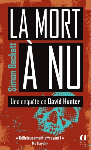 La mort à nu. Une enquête de David Hunter