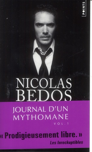 Journal d'un mythomane. Volume 1