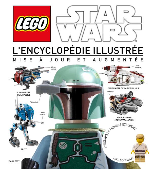LEGO Star Wars. L'encyclopédie illustrée, Edition revue et augmentée
