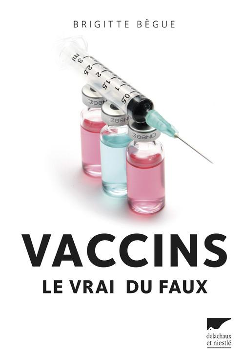 Vaccins. Le vrai du faux