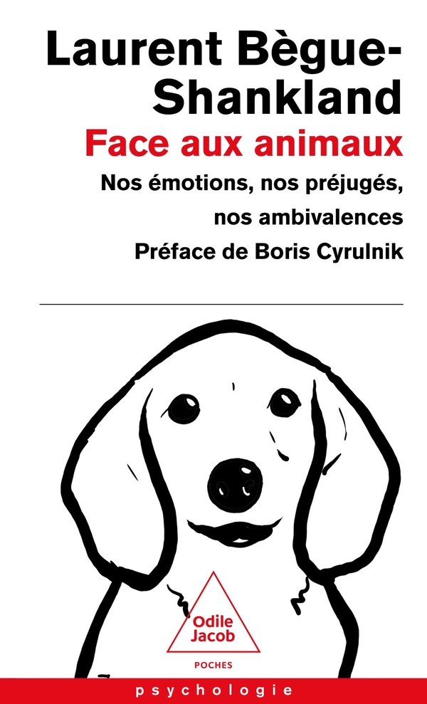 Face aux animaux. Nos émotions, nos préjugés, nos ambivalences