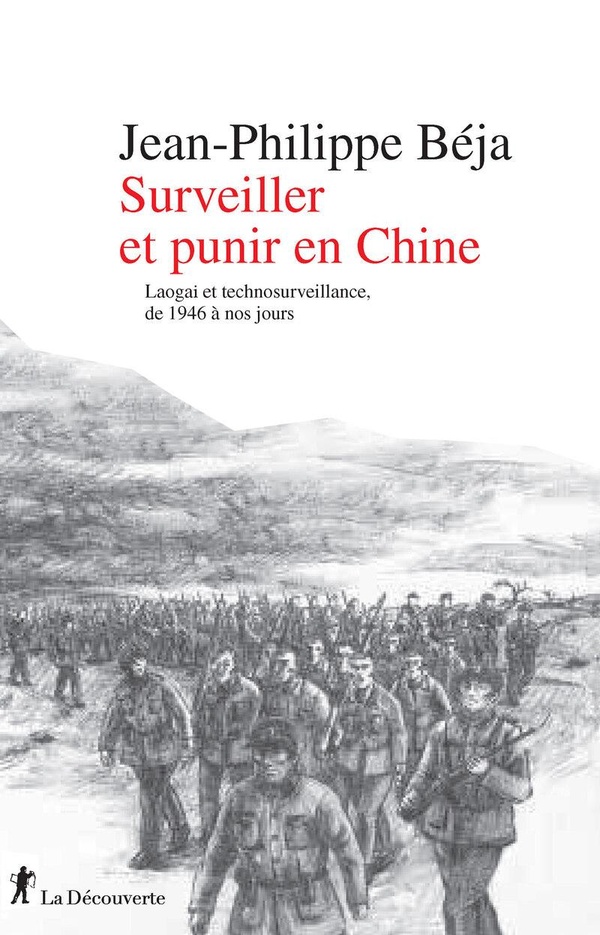 Surveiller et punir en Chine. Laogai et technosurveillance, de 1946 à nos jours