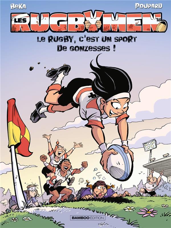 Les Rugbymen Tome 18 : Le rugby, c'est un sport de gonzesses !