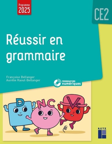 Réussir en grammaire CE2. Edition 2025