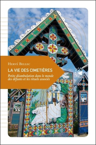 La vie des cimetières. Petite déambulation dans le monde des défunts et les rituels associés