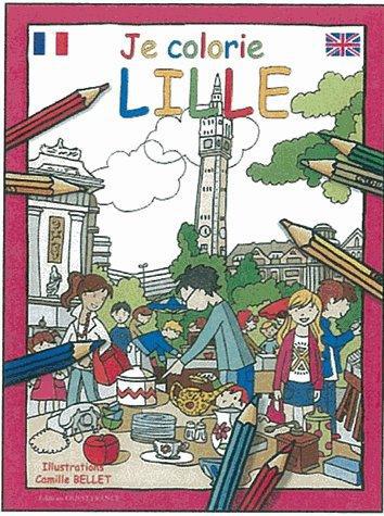 Je colorie Lille. Edition bilingue français-anglais