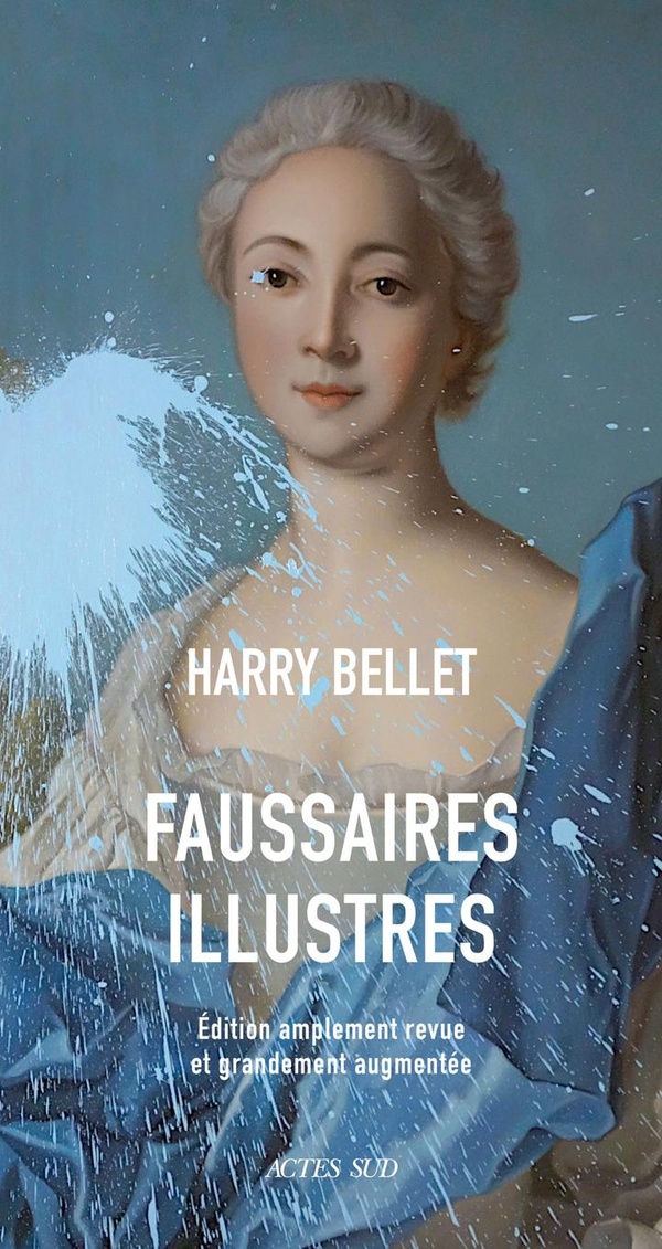 Faussaires illustres. Edition revue et augmentée