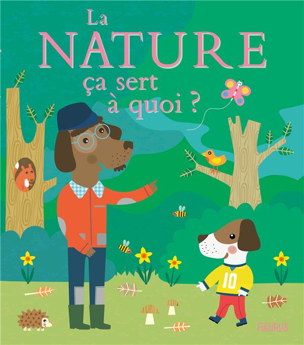 La nature ça sert à quoi ?