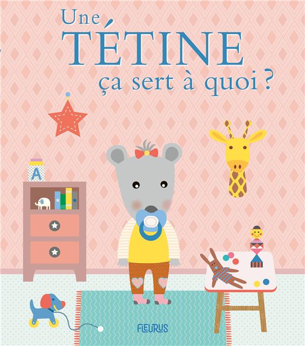 Une tétine ça sert à quoi ?