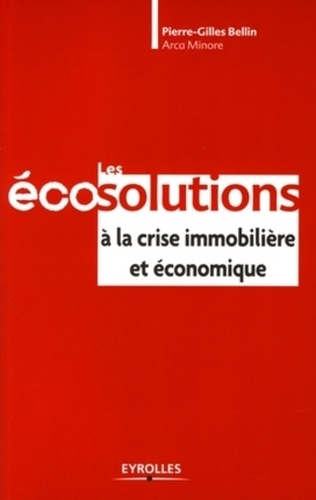 Les éco-solutions à la crise immobilière et économique