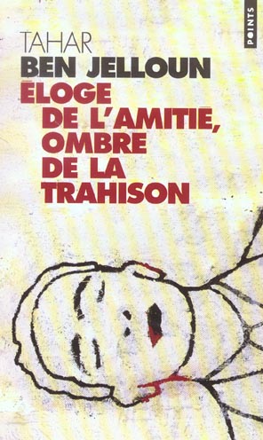 Eloge de l'amitié, ombre de la trahison
