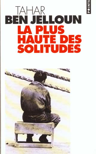 La plus haute des solitudes. Misère sexuelle d'émigrés nord-africains