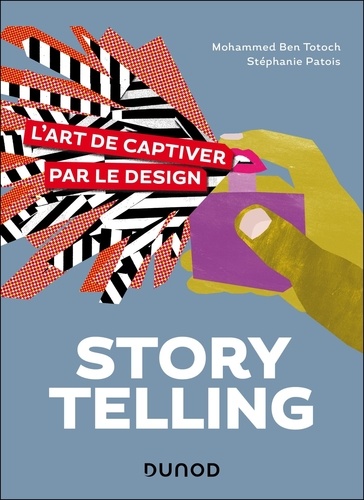 Storytelling. L'art de captiver par le design