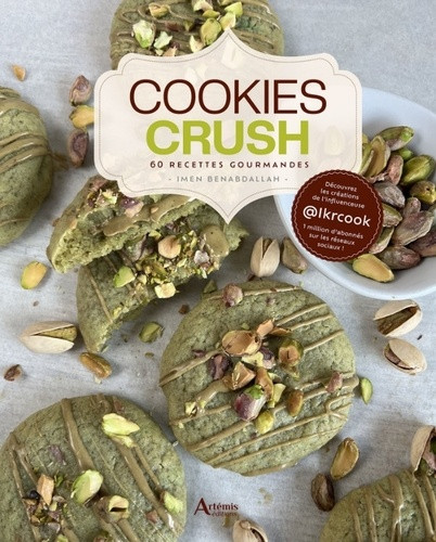 Cookies Crush. 60 recettes gourmandes