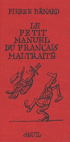 Le petit manuel du Français maltraité