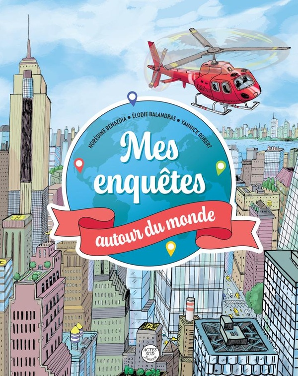 Mes enquêtes autour du monde