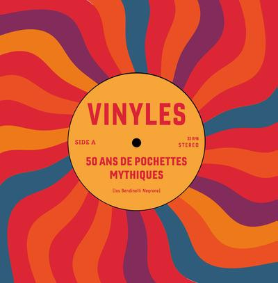 Vinyles - 50 ans de pochettes mythiques