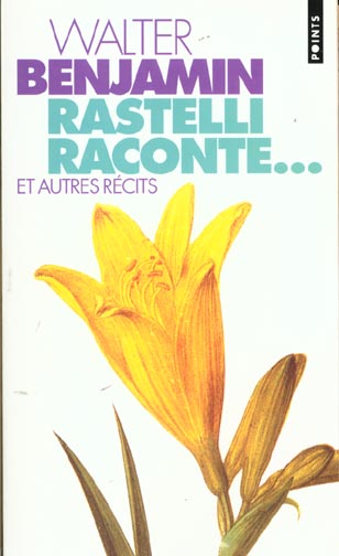 Rastelli raconte... et autres récits. Suivi de Le narrateur