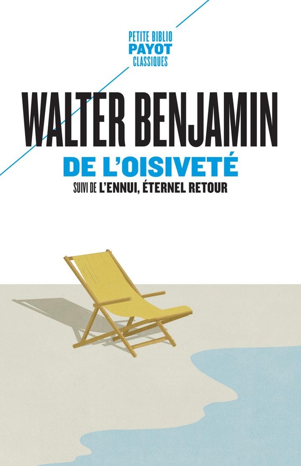 De l'oisiveté. Suivi de L'ennui, éternel retour