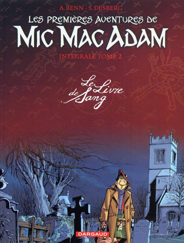 Les Premières Aventures de Mic Mac Adam l'Intégrale Tome 2 : Le Livre de Sang