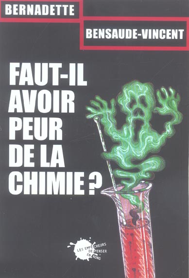 Faut-il avoir peur de la chimie ?