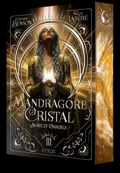 La Mandragore de cristal Tome 3 : Agate et Gradele