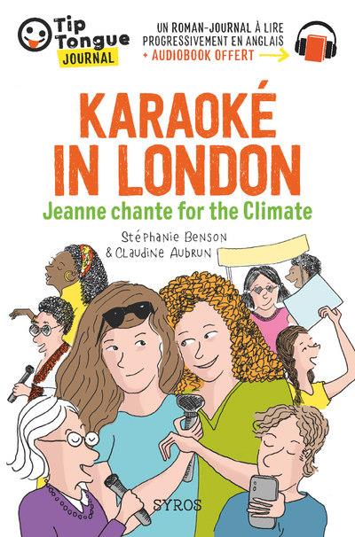Karaoké in London. Jeanne chante for the Climate, Textes en français et anglais