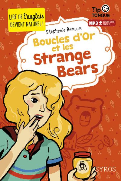 Boucles d'Or et les Strange Bears. Textes en français et anglais