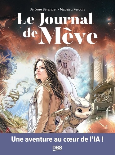 Le journal de Mève. Une aventure au coeur de l'IA