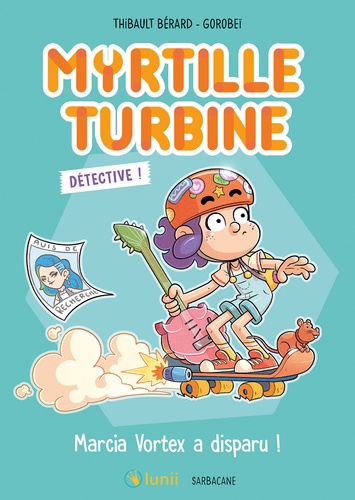 Myrtille Turbine détective : Marcia Vortex a disparu !