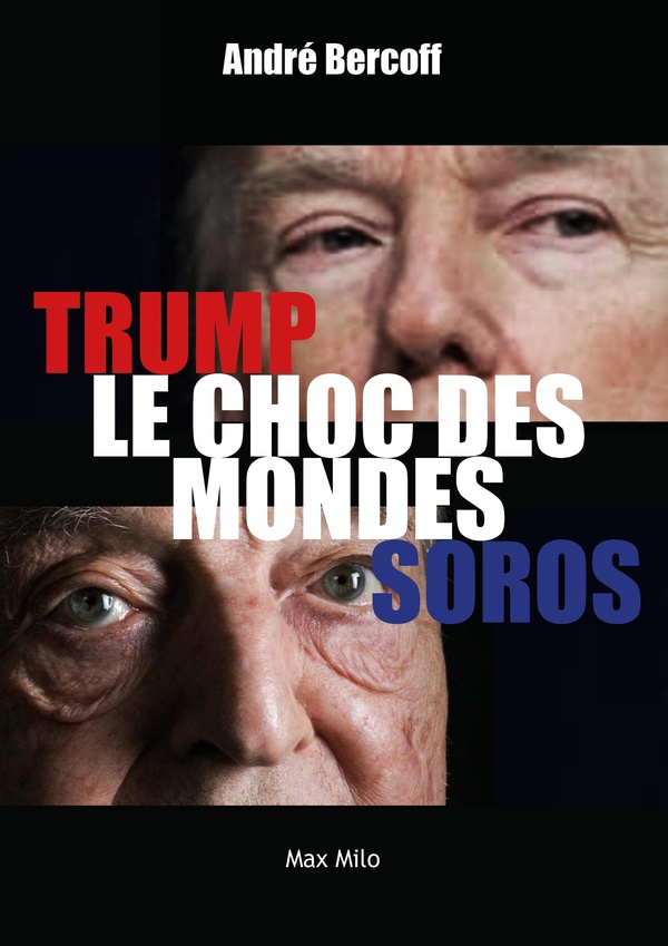 Donald Trump contre George Soros. Le choc des mondes