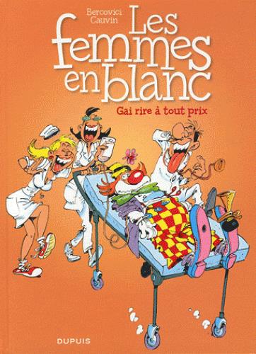 Les Femmes en Blanc Tome 6 : Gai rire à tout prix