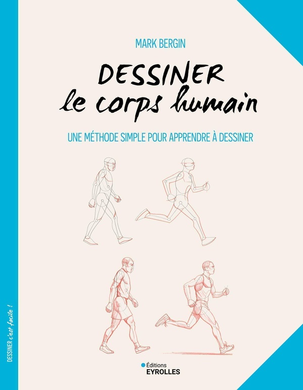Dessiner le corps humain. Une méthode simple pour apprendre à dessiner