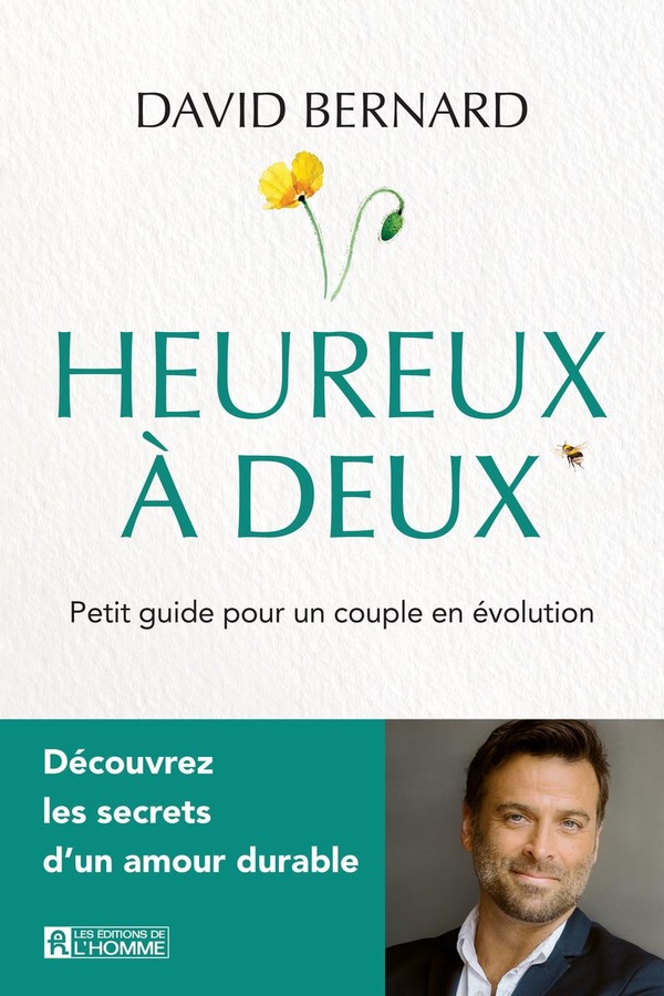 Heureux à deux. Petit guide pour un couple en évolution