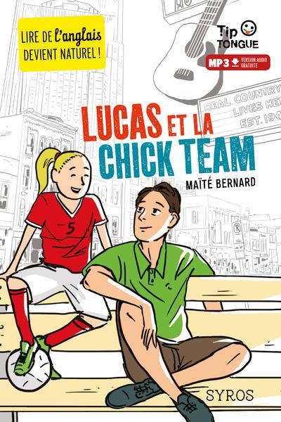 Lucas et la Chick Team. Textes en français et anglais