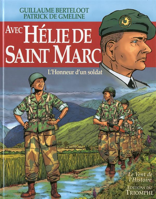 Avec Helie de Saint-Marc. L'honneur d'un soldat