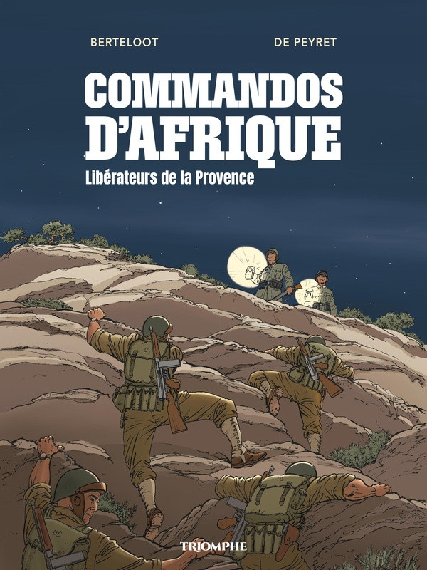 Commandos d'Afrique. Libérateurs de la Provence
