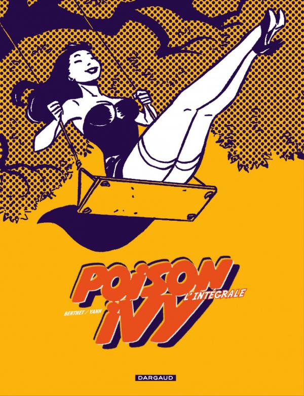 Poison Ivy. L'intégrale, tome 1 à 3