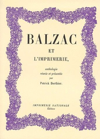 BALZAC ET L'IMPRIMERIE. Anthologie