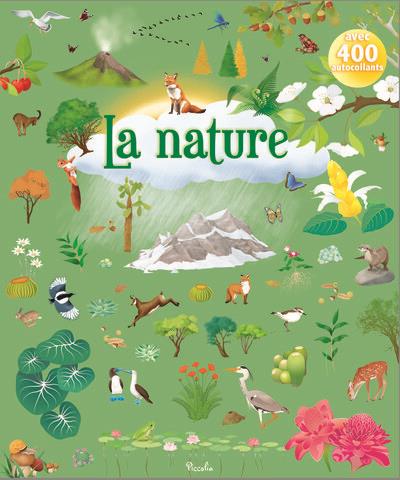 La nature. Avec 400 autocollants
