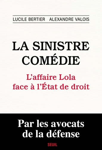 La Sinistre Comédie. L'affaire Lola face à l'Etat de droit