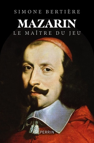 Mazarin, le maître du jeu
