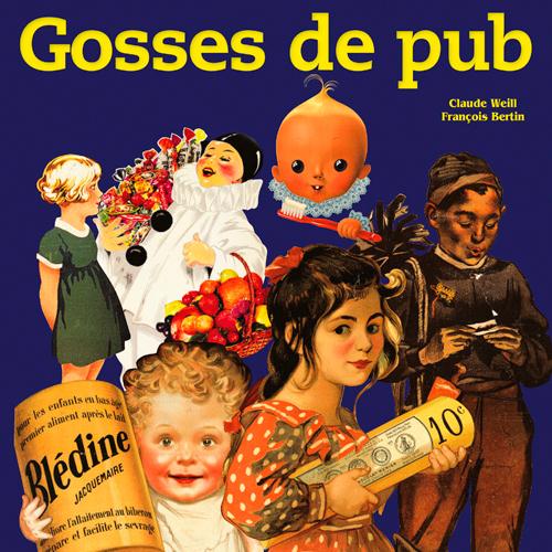 Gosses de pub. L'enfance de l'art... Publicitaire