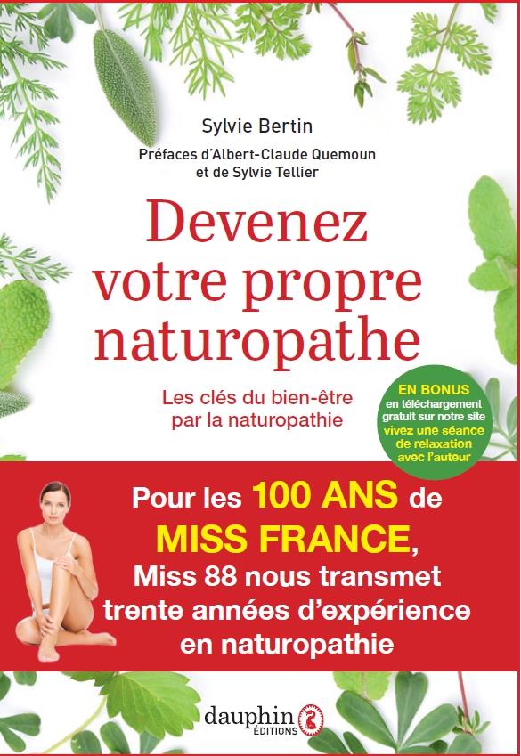 Devenez votre propre naturopathe. Les clés du bien-être par la naturopathie, 8e édition actualisée