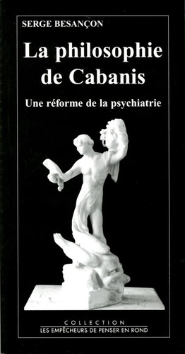 La philosophie de Cabanis. Une réforme de la psychiatrie