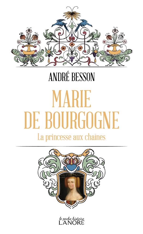 Marie de Bourgone : La princesse aux chaînes