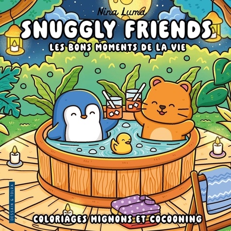 Snuggly friends - Les bons moments de la vie